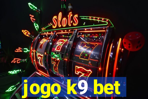 jogo k9 bet